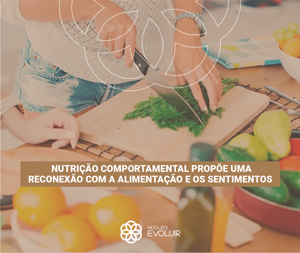 Nutrição comportamental propõe uma reconexão com a alimentação e os sentimentos